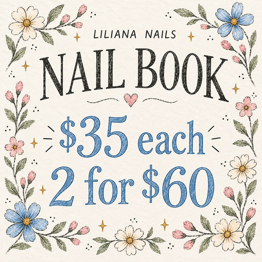Liliana Nails Nail Book — $35 each · 2 for $60 — hand-drawn flowers